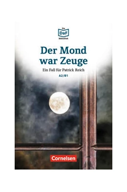 Abbildung von Borbein / Lohéac-Wieders | Die DaF-Bibliothek / A2/B1 - Der Mond war Zeuge | 1. Auflage | 2019 | beck-shop.de