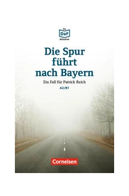 Abbildung von Baumgarten / Borbein | Die DaF-Bibliothek / A2/B1 - Die Spur führt nach Bayern | 1. Auflage | 2019 | beck-shop.de