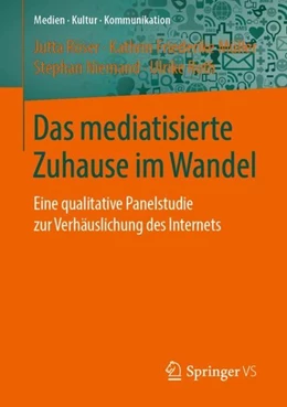 Abbildung von Röser / Müller | Das mediatisierte Zuhause im Wandel | 1. Auflage | 2019 | beck-shop.de