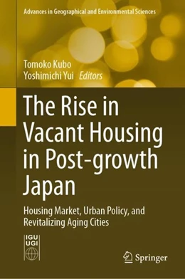 Abbildung von Kubo / Yui | The Rise in Vacant Housing in Post-growth Japan | 1. Auflage | 2019 | beck-shop.de