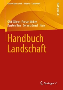 Abbildung von Kühne / Weber | Handbuch Landschaft | 1. Auflage | 2019 | beck-shop.de