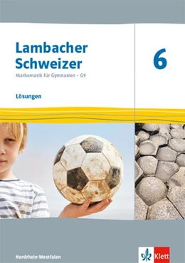 Abbildung von Lambacher Schweizer Mathematik 6 - G9. Ausgabe Nordrhein-Westfalen. Lösungen Klasse 6 | 1. Auflage | 2019 | beck-shop.de