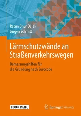 Abbildung von Dölek / Schmitt | Lärmschutzwände an Straßenverkehrswegen | 1. Auflage | 2019 | beck-shop.de