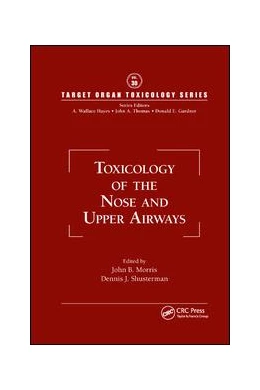 Abbildung von Morris / Shusterman | Toxicology of the Nose and Upper Airways | 1. Auflage | 2019 | beck-shop.de