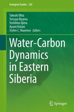 Abbildung von Ohta / Hiyama | Water-Carbon Dynamics in Eastern Siberia | 1. Auflage | 2019 | beck-shop.de