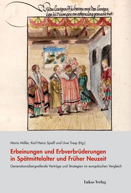 Abbildung von Müller / Spieß | Erbeinungen und Erbverbrüderungen in Spätmittelalter und Früher Neuzeit | 1. Auflage | 2014 | beck-shop.de