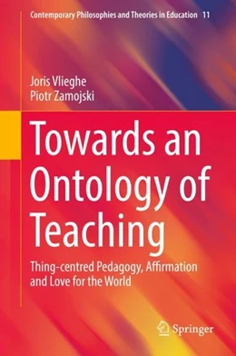 Abbildung von Vlieghe / Zamojski | Towards an Ontology of Teaching | 1. Auflage | 2019 | beck-shop.de