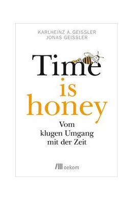 Abbildung von Geißler | Time is honey | 1. Auflage | 2017 | beck-shop.de