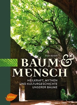 Abbildung von Beiser | Baum und Mensch | 1. Auflage | 2017 | beck-shop.de