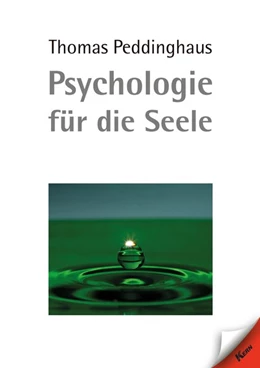 Abbildung von Peddinghaus | Psychologie für die Seele | 1. Auflage | 2018 | beck-shop.de