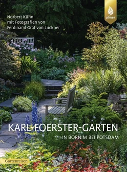 Abbildung von Kühn | Karl-Foerster-Garten in Bornim bei Potsdam | 1. Auflage | 2018 | beck-shop.de