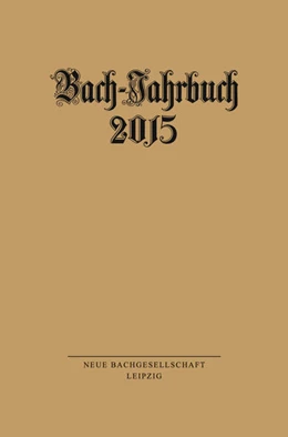 Abbildung von Wollny | Bach-Jahrbuch 2015 | 1. Auflage | 2016 | beck-shop.de