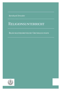 Abbildung von Dressler | Religionsunterricht | 1. Auflage | 2018 | beck-shop.de