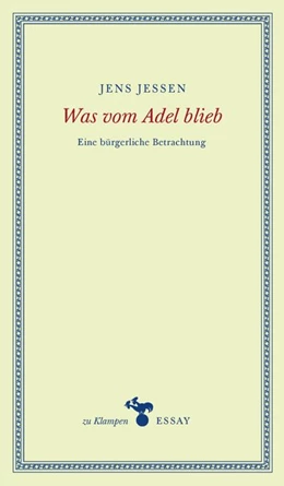 Abbildung von Jessen | Was vom Adel blieb | 1. Auflage | 2018 | beck-shop.de