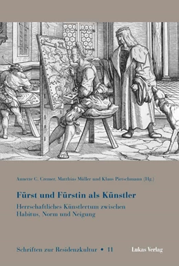 Abbildung von Cremer / Müller | Fürst und Fürstin als Künstler | 1. Auflage | 2018 | beck-shop.de