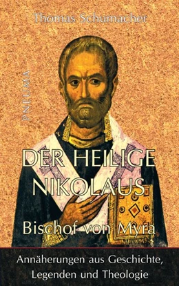 Abbildung von Schumacher | Der heilige Nikolaus, Bischof von Myra | 1. Auflage | 2018 | beck-shop.de