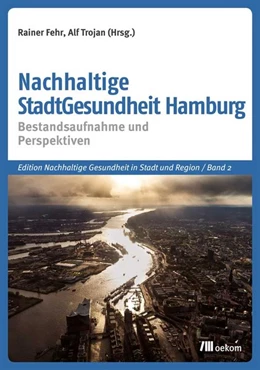Abbildung von Fehr / Trojan | Nachhaltige StadtGesundheit Hamburg | 1. Auflage | 2018 | beck-shop.de