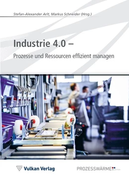 Abbildung von Arlt / Schneider | Industrie 4.0 - Prozesse und Ressourcen effizient managen | 1. Auflage | 2019 | beck-shop.de