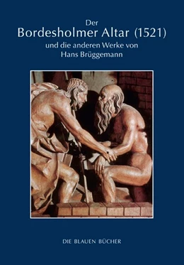 Abbildung von Richter | Der Bordesholmer Altar (1521) und die anderen Werke von Hans Brüggemann | 1. Auflage | 2019 | beck-shop.de