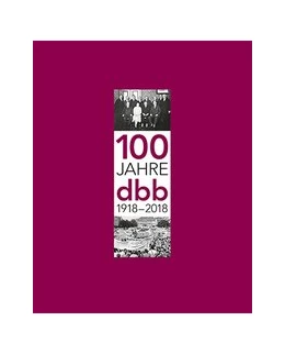 Abbildung von Bernstein / Däubler | 100 Jahre dbb 1918-2018 | 1. Auflage | 2018 | beck-shop.de