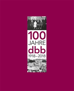Abbildung von Bernstein / Däubler | 100 Jahre dbb 1918-2018 | 1. Auflage | 2018 | beck-shop.de