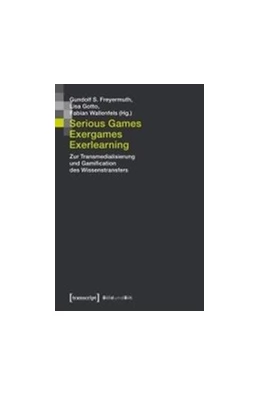 Abbildung von Freyermuth / Gotto | Serious Games, Exergames, Exerlearning | 1. Auflage | 2014 | beck-shop.de