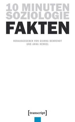 Abbildung von Behrendt / Henkel | 10 Minuten Soziologie: Fakten | 1. Auflage | 2018 | beck-shop.de