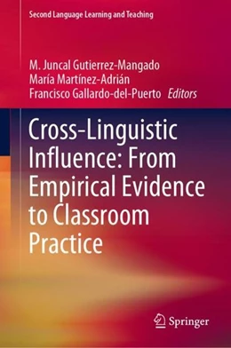 Abbildung von Gutierrez-Mangado / Martínez-Adrián | Cross-Linguistic Influence: From Empirical Evidence to Classroom Practice | 1. Auflage | 2019 | beck-shop.de