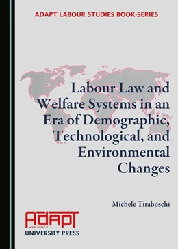 Abbildung von Tiraboschi | Labour Law and Welfare Systems in an Era of Demographic, Technological, and Environmental Changes | 1. Auflage | 2019 | beck-shop.de