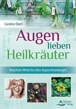 Abbildung von Ebert | Augen lieben Heilkräuter | 1. Auflage | 2019 | beck-shop.de