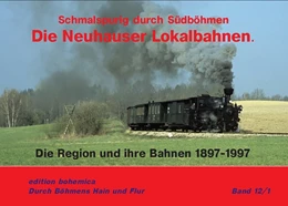 Abbildung von Petrak / Piephans | Die Neuhauser Lokalbahnen | 1. Auflage | 2019 | beck-shop.de