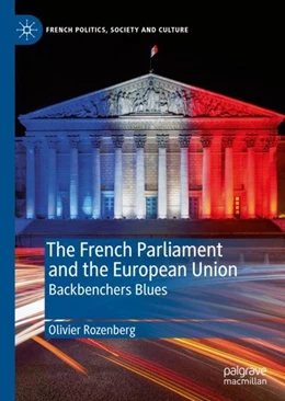 Abbildung von Rozenberg | The French Parliament and the European Union | 1. Auflage | 2019 | beck-shop.de