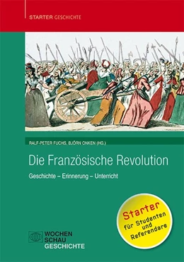 Abbildung von Fuchs / Onken | Die Französische Revolution | 1. Auflage | 2020 | beck-shop.de