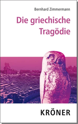 Abbildung von Zimmermann | Die griechische Tragödie | 1. Auflage | 2018 | beck-shop.de