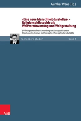 Abbildung von Wenz | »Eine neue Menschheit darstellen« - Religionsphilosophie als Weltverantwortung und Weltgestaltung | 1. Auflage | 2015 | beck-shop.de