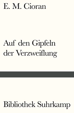 Abbildung von Cioran | Auf den Gipfeln der Verzweiflung | 1. Auflage | 2019 | beck-shop.de