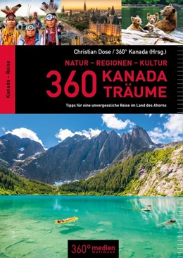 Abbildung von Dose | 360 Kanada Träume | 1. Auflage | 2018 | beck-shop.de