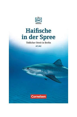 Abbildung von Dittrich | Die DaF-Bibliothek / A1/A2 - Haifische in der Spree | 1. Auflage | 2019 | beck-shop.de