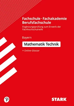 Abbildung von STARK Ergänzungsprüfung Fachschule/ Fachakademie/Berufsfachschule Mathematik (Technik) | 1. Auflage | 2019 | beck-shop.de