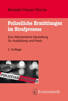 Abbildung von Brendel / Hauer | Polizeiliche Ermittlungen im Strafprozess | 2. Auflage | 2019 | beck-shop.de