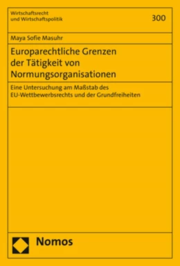 Abbildung von Masuhr | Europarechtliche Grenzen der Tätigkeit von Normungsorganisationen | 1. Auflage | 2019 | 300 | beck-shop.de