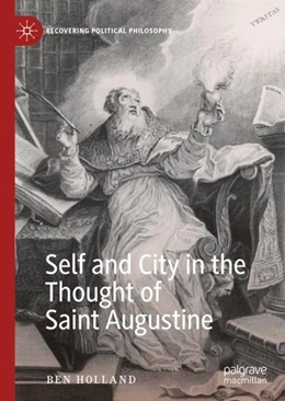 Abbildung von Holland | Self and City in the Thought of Saint Augustine | 1. Auflage | 2019 | beck-shop.de