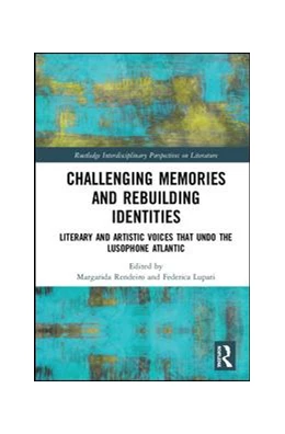 Abbildung von Rendeiro / Lupati | Challenging Memories and Rebuilding Identities | 1. Auflage | 2019 | beck-shop.de