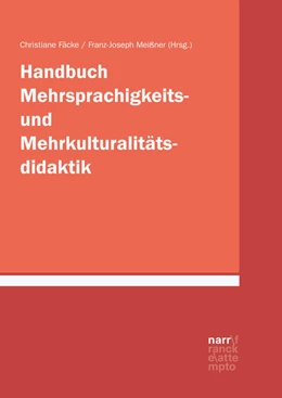 Abbildung von Fäcke / Meißner | Handbuch Mehrsprachigkeits- und Mehrkulturalitätsdidaktik | 1. Auflage | 2019 | beck-shop.de