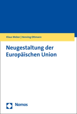 Abbildung von Weber / Ottmann | Neugestaltung der Europäischen Union | 1. Auflage | 2019 | beck-shop.de