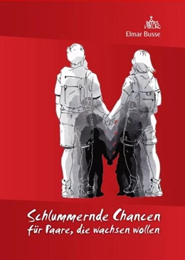 Abbildung von Busse | Schlummernde Chancen für Paare, die wachsen wollen | 1. Auflage | 2019 | beck-shop.de