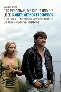 Abbildung von Jacke | Das Melodram, die Sucht und die Liebe: Rainer Werner Fassbinder | 1. Auflage | 2019 | beck-shop.de