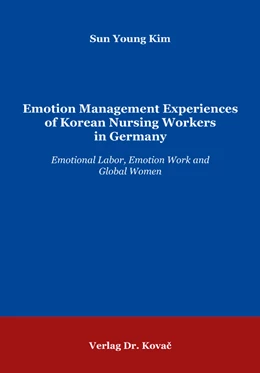 Abbildung von Kim | Emotion Management Experiences of Korean Nursing Workers in Germany | 1. Auflage | 2019 | 87 | beck-shop.de