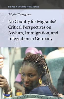 Abbildung von Zoungrana | No Country for Migrants? Critical Perspectives on Asylum, Immigration, and Integration in Germany | 1. Auflage | 2019 | 147 | beck-shop.de