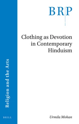 Abbildung von Mohan | Clothing as Devotion in Contemporary Hinduism | 1. Auflage | 2019 | beck-shop.de